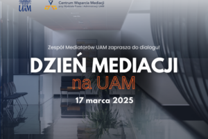 Dzień Mediacji na UAM – 17 marca 2025 r.