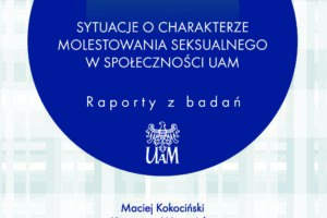 Od świadomości do działania: UAM wobec problemu molestowania seksualnego